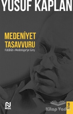 Medeniyet Tasavvuru - Nesil Yayınları