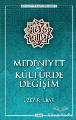 Medeniyet ve Kültürde Değişim - İşaret Yayınları