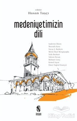 Medeniyetimizin Dili - İnsan Yayınları