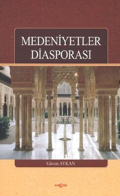 Medeniyetler Diasporası - 1