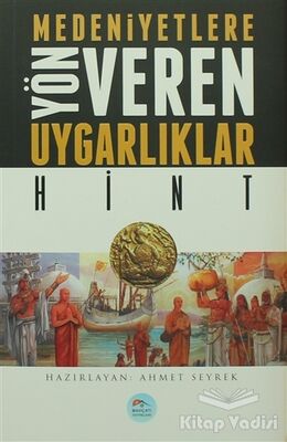 Medeniyetlere Yön Veren Uygarlıklar: Hint - 1