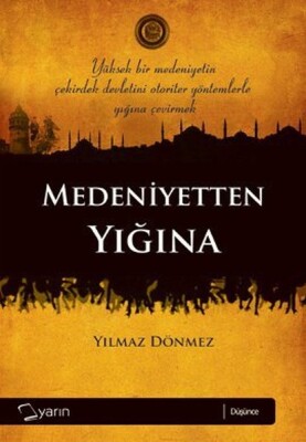 Medeniyetten Yığına - Yarın Yayınları