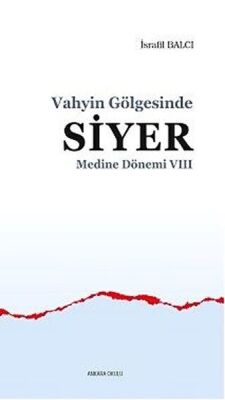 Medine Dönemi 7 - Vahyin Gölgesinde Siyer - 1