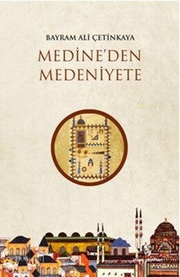 Medineden Medeniyete - İnsan Yayınları