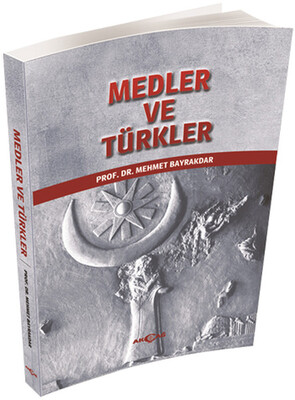 Medler ve Türkler - Akçağ Yayınları