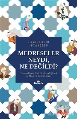 Medreseler Neydi, Ne Değildi? - 1