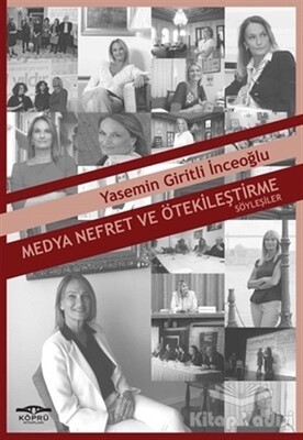 Medya Nefret ve Ötekileştirme - Köprü Yayınları