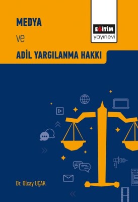 Medya ve Adil Yargılanma Hakkı - Eğitim Yayınevi