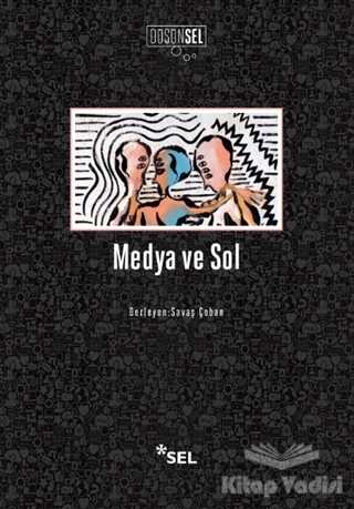 Sel Yayınları - Medya ve Sol