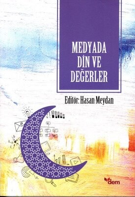 Medyada Din ve Değerler - Dem Yayınları