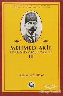 Mehmed Akif Hakkında Araştırmalar 3 - Marmara Üniversitesi İlahiyat Fakültesi Vakfı