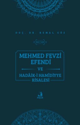 Mehmed Fevzi Efendi ve Hadâik-i Hamîdiyye Risalesi - Fecr Yayınları
