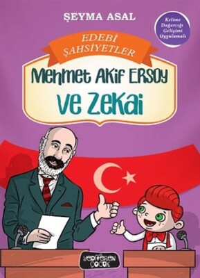 Mehmet Akif Ersoy ve Zekai - Edebi Şahsiyetler - Yediveren Çocuk Yayınları