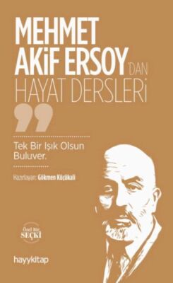 Mehmet Akif Ersoy’dan Hayat Dersleri - 1