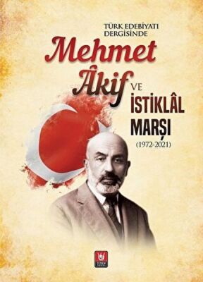 Mehmet Akif ve İstiklal Marşı (1972-2021) - 1