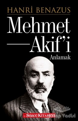 Mehmet Akif’i Anlamak - Sözcü Kitabevi