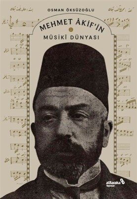 Mehmet Akif’in Musiki Dünyası - Albaraka Yayınları