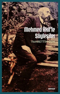 Mehmet Akif'le Söyleşiler - Beyan Yayınları