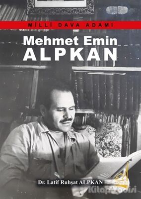 Mehmet Emin Alpkan - Milli Dava Adamı - 1