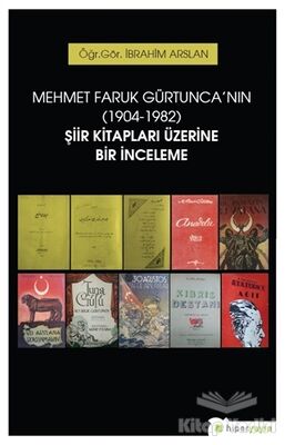 Mehmet Faruk Gürtunca'nın (1904-1982) Şiir Kitapları Üzerine Bir İnceleme - 1