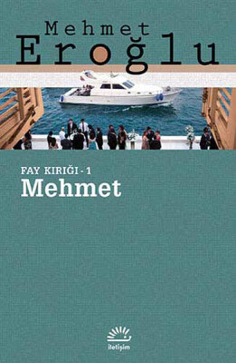 Mehmet / Fay Kırığı -1 - İletişim Yayınları