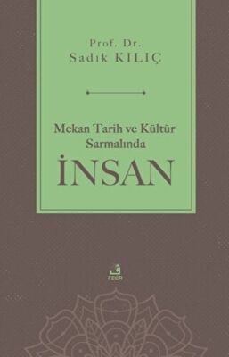 Mekan Tarih ve Kültür Sarmalında İnsan - 1