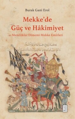 Mekke’de Güç ve Hâkimiyet - Ketebe Yayınları