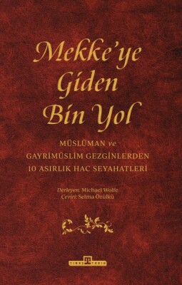 Mekkeye Giden Bin Yol - Timaş Tarih