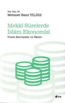 Mekki Surelerde İslam Ekonomisi - 1