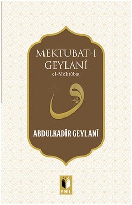 Mektubat-ı Geylani - Ehil Yayınları