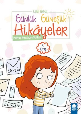 Mektup Arkadaşımı Buldum - Günlük Güneşlik Hikayeler (1. Sınıf) - Mavi Kirpi Kitap