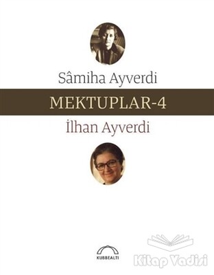 Mektuplar - 4 - Kubbealtı Neşriyatı Yayıncılık