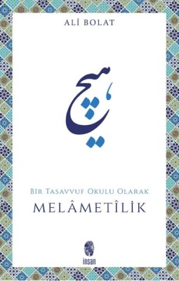 Melametilik / Bir Tasavvuf Okulu Olarak - İnsan Yayınları