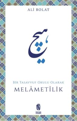 Melametilik / Bir Tasavvuf Okulu Olarak - 1