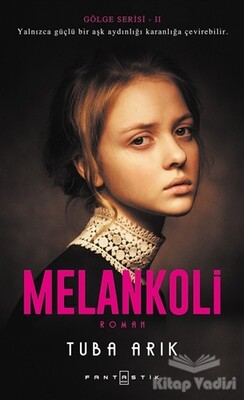 Melankoli - Fantastik Kitap