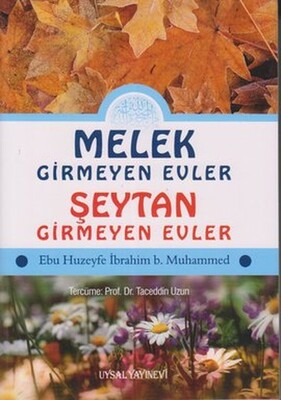 Melek Girmeyen Evler - Şeytan Girmeyen Evler - Uysal Yayınevi