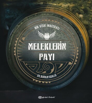 Meleklerin Payı - Bir Viski Macerası - Epsilon Yayınları