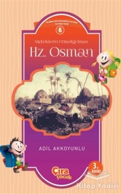 Meleklerin Utandığı İnsan Hz. Osman - Çıra Çocuk