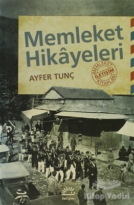 Memleket Hikayeleri - İletişim Yayınları