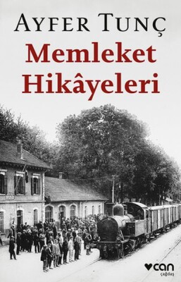 Memleket Hikâyeleri - Can Sanat Yayınları