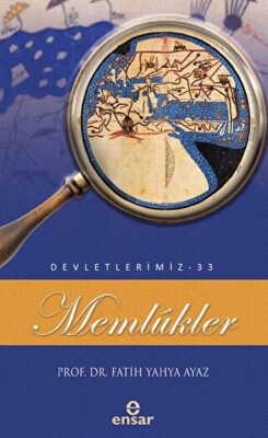 Memlükler (Devletlerimiz-33) - Ensar Neşriyat