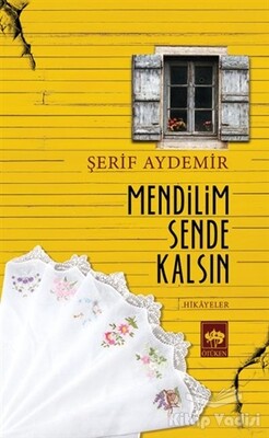 Mendilim Sende Kalsın - Ötüken Neşriyat