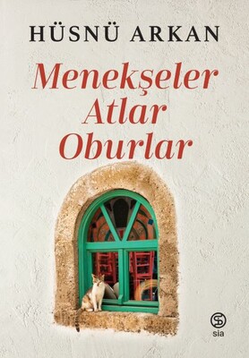 Menekşeler, Atlar, Oburlar - Sia Kitap