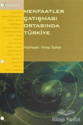 Menfaatler Çatışması Ortasında Türkiye - Ülke Kitapları