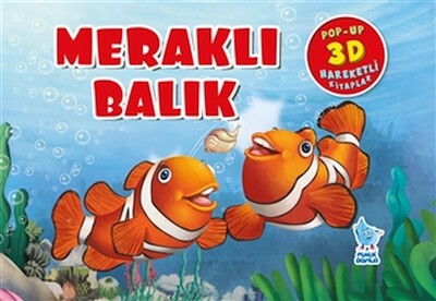 Meraklı Balık (Pop-Up 3D Hareketli Kitaplar) - Minik Damla