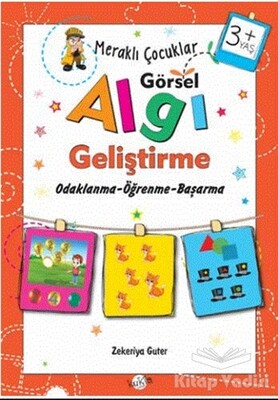 Meraklı Çocuklar Görsel Algı Geliştirme 3+ Yaş - Kukla Yayınları