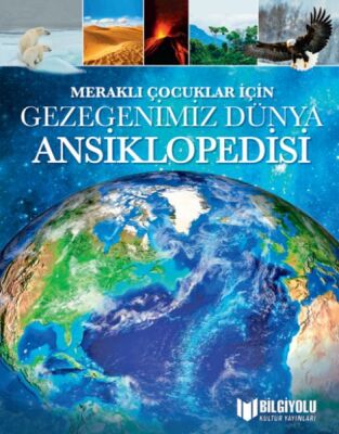 Meraklı Çocuklar İçin Gezegenimiz Dünya Ansiklopedisi - 1