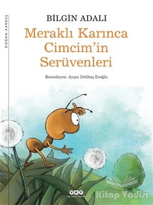 Meraklı Karınca Cimcim’in Serüvenleri - Yapı Kredi Yayınları