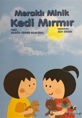 Meraklı Minik Kedi Mırmır - Eğiten Kitap