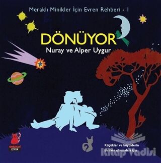 Meraklı Minikler İçin Evren Rehberi - 1 : Dönüyor - 1